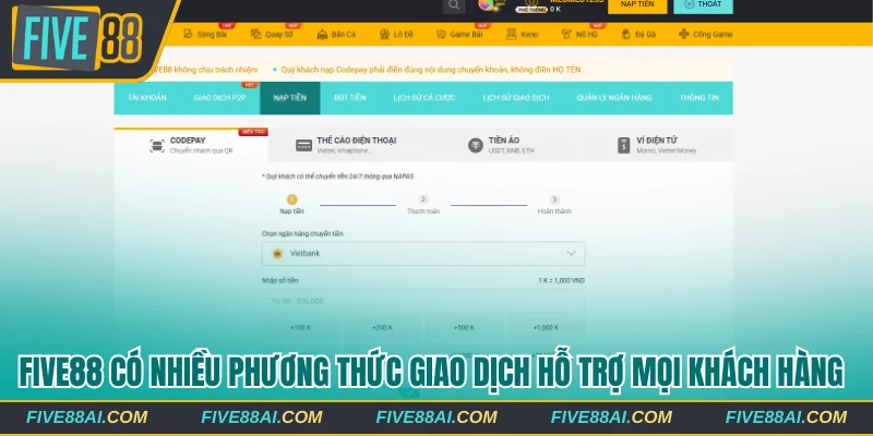 Five88 có nhiều phương thức giao dịch hỗ trợ mọi khách hàng