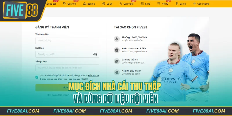 Mục đích nhà cái thu thập và dùng dữ liệu hội viên