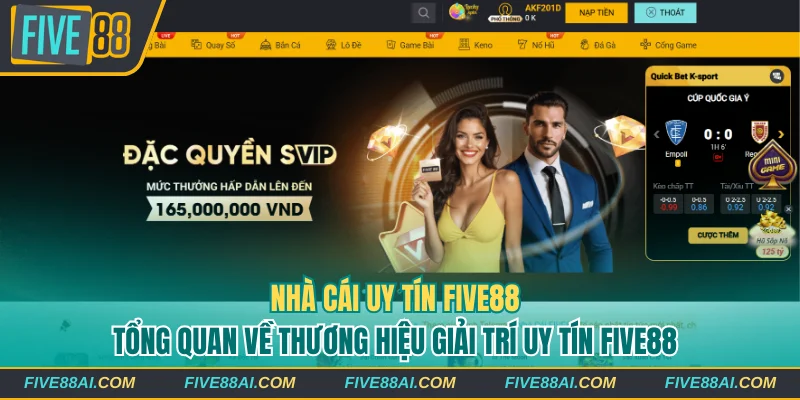 Tổng quan về thương hiệu giải trí uy tín Five88